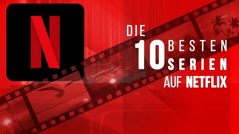 top 10 netflix serien